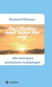 Cover-Bild zum Titel 'Du! Mutter und Vater für uns' von 'Raymond Homann'