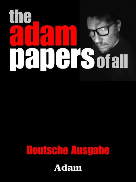 The Adam Papers of All - Adam