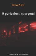 Cover-Bild zum Titel 'E Pericoloso Sporgersi' von 'Herv Sard'