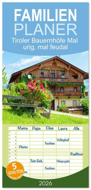 Familienplaner 2026 - Tiroler Bauernhöfe Mal urig, mal feudal mit 5 Spalten (Wandkalender, 21 x 45 cm) CALVENDO - Klaus Scholz