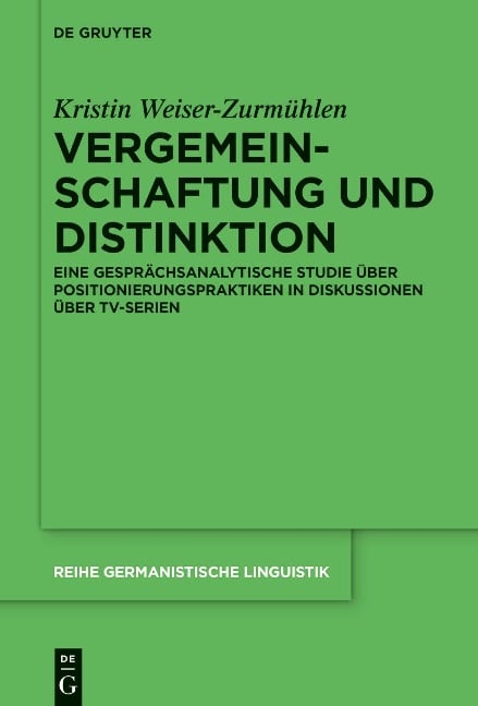 Vergemeinschaftung und Distinktion - Kristin Weiser-Zurmühlen