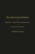 Cover-Bild zum Titel 'Dynamomaschinen für Gleich- und Wechselstrom und Transformatoren' von 'Gisbert Kapp'