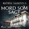 Cover-Bild zum Titel 'Mord som sagt' von 'Björn Sandels'