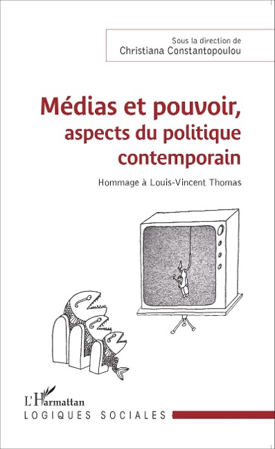 Médias et pouvoir, aspects du politique contemporain - Constantopoulou