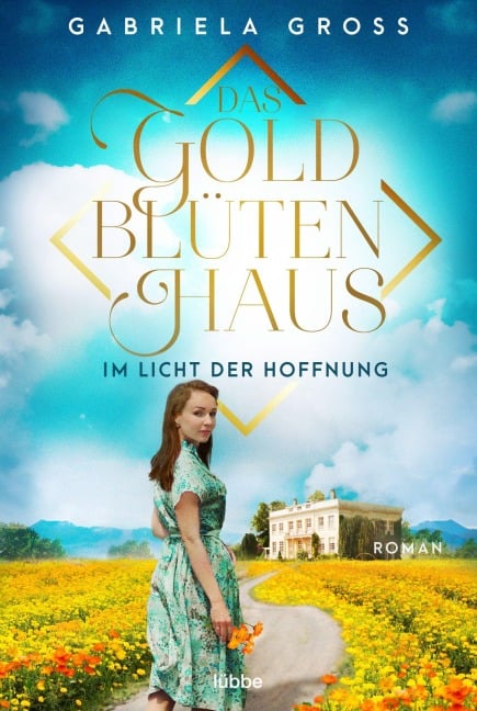 Das Goldblütenhaus - Im Licht der Hoffnung - Gabriela Groß