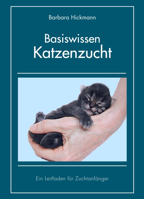 Basiswissen Katzenzucht - Barbara Hickmann