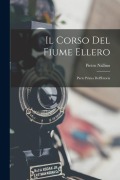 Cover-Bild zum Titel 'Il Corso Del Fiume Ellero: Parte Prima Dell'Istoria' von 'Pietro Nallino'