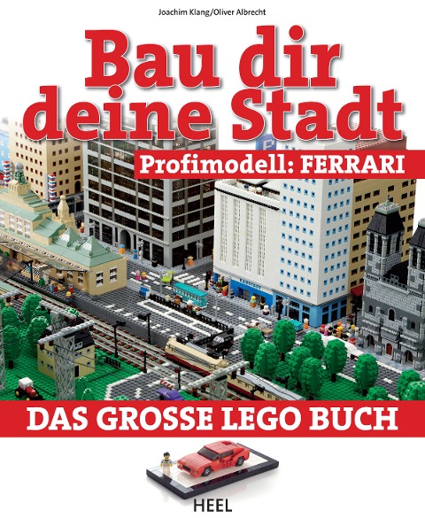 Bau dir deine Stadt - Profimodell: Ferrari - Joachim Klang, Oliver Albrecht