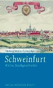 Cover-Bild zum Titel 'Schweinfurt' von 'Thomas Horling, Uwe Müller, Erich Schneider'