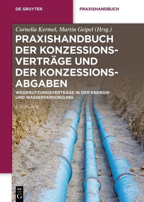 Praxishandbuch der Konzessionsverträge und der Konzessionsabgaben - 