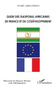 Cover-Bild zum Titel 'Guide des diasporas africaines de France et du codéveloppement' von 'André Julien Mbem'