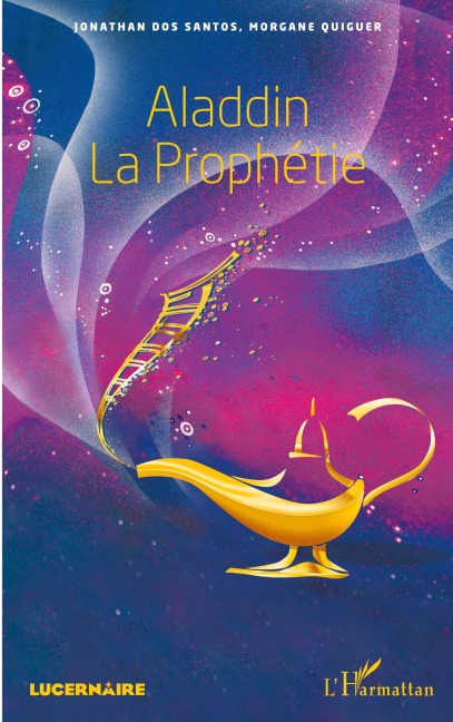 Aladdin la Prophétie - Jonathan Dos Santos, Morgane Quiguer