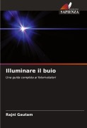 Cover-Bild zum Titel 'Illuminare il buio' von 'Rajni Gautam'