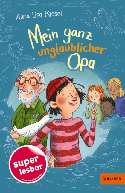 Mein ganz unglaublicher Opa - Anna Lisa Kiesel