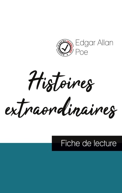 Histoires extraordinaires de Edgar Allan Poe (fiche de lecture et analyse complète de l'oeuvre) - Edgar Allan Poe