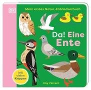 Mein erstes Natur-Entdeckerbuch. Da! Eine Ente - 