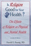 Cover-Bild zum Titel 'Is Religion Good for Your Health?' von 'Harold G Koenig'