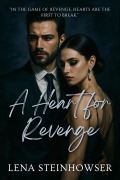 Cover-Bild zum Titel 'A Heart for Revenge' von 'Lena Steinhowser'