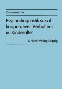 Cover-Bild zum Titel 'Psychodiagnostik sozial-kooperativen Verhaltens im Kindesalter' von 'Wolfram Zimmermann'