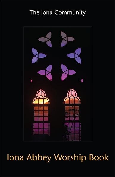 Iona Abbey Worship Book (new, revised edition) - Iona Community