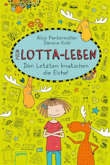 Mein Lotta-Leben 06. Den Letzten knutschen die Elche - Alice Pantermüller