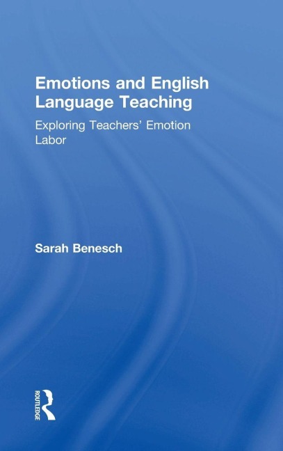 Emotions and English Language Teaching - Sarah Benesch