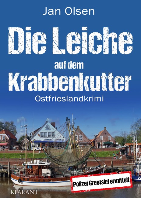 Die Leiche auf dem Krabbenkutter. Ostfrieslandkrimi - Jan Olsen