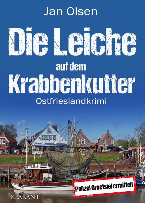 Die Leiche auf dem Krabbenkutter. Ostfrieslandkrimi - Jan Olsen