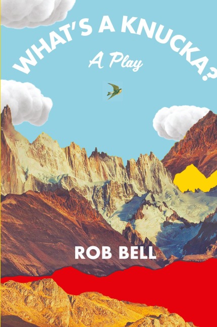 What's a Knucka? - Rob Bell