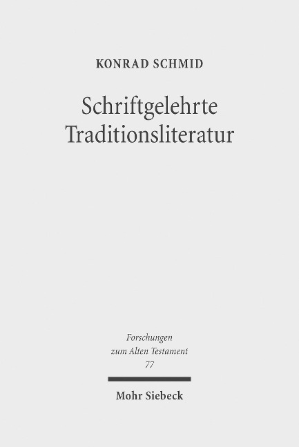 Schriftgelehrte Traditionsliteratur - Konrad Schmid