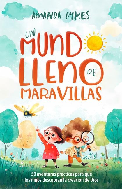 Un Mundo Lleno de Maravillas - Amanda Dykes