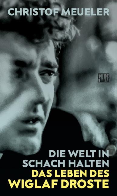 Die Welt in Schach halten - Christof Meueler