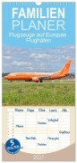 Cover-Bild zum Titel 'Familienplaner 2027 - Flugzeuge auf Europas Flughäfen mit 5 Spalten (Wandkalender, 21 x 45 cm) CALVENDO' von 'Matthias Merz'