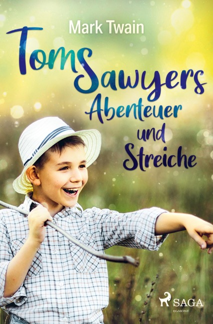 Tom Sawyers Abenteuer und Streiche - Mark Twain