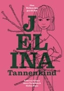 Cover-Bild zum Titel 'Jelina Tannenkind' von 'Rebecca Panian, Stefan Haas, Jesco Tscholitsch'