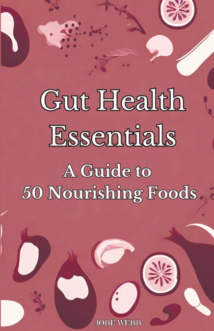 Gut Health Essentials - Jobe Webb