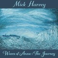 Cover-Bild zum Titel 'Waves Of Anzac/The Journey' von 'Mick Harvey'