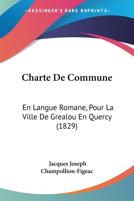 Charte De Commune - Jacques Joseph Champollion-Figeac