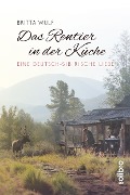 Cover-Bild zum Titel 'Das Rentier in der Küche' von 'Britta Wulf'