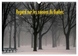 Cover-Bild zum Titel 'Regard sur les saisons du Québec (Calendrier mural 2026 DIN A3 vertical), CALVENDO calendrier mensuel' von 'Angel Vallée'