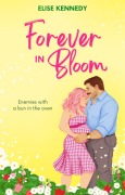 Cover-Bild zum Titel 'Forever in Bloom' von 'Elise Kennedy'