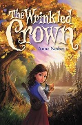 The Wrinkled Crown - Anne Nesbet