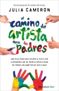 Cover-Bild zum Titel 'El Camino del Artista Para Los Padres / The Artist's Way for Parents' von 'Julia Cameron'