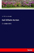 Cover-Bild zum Titel 'Karl Wilhelm Kortüm' von 'Karl Wilhelm Kortüm'