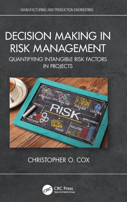 Decision Making in Risk Management - Christopher O. Cox