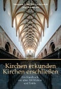 Kirchen erkunden - Kirchen erschließen - Margarete Luise Goecke-Seischab, Jörg Ohlemacher