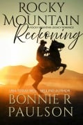 Cover-Bild zum Titel 'Rocky Mountain Reckoning (The Rocky Mountain Legacy Romances, #1)' von 'Bonnie R. Paulson'