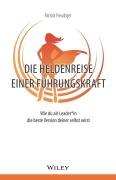 Cover-Bild zum Titel 'Die Heldenreise einer Führungskraft' von 'Patrick Freudiger'