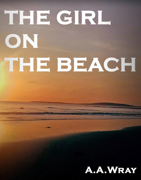 The Girl On The Beach - A. A Wray