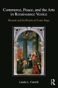 Cover-Bild zum Titel 'Commerce, Peace, and the Arts in Renaissance Venice' von 'Linda L. Carroll'